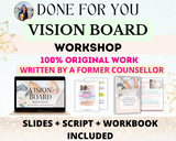 Done-for-you Vision Board workshop, script and workbook (written by a former counsellor)
