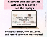 Done-for-you 'Release Imposter Syndrome' Masterclass, Script and Workbook